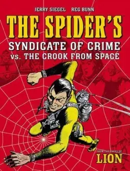 The Spider's Syndicate of Crime vs. The Crook From Space, Paperback/Jerry Siegel