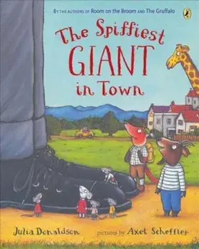 The Spiffiest Giant in Town, Paperback/Julia Donaldson