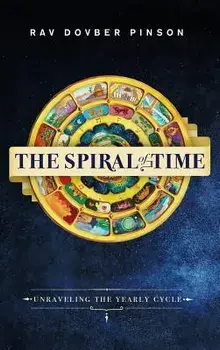 The Spiral of Time: Unraveling the Yearly Cycle, Hardcover/Dovber Pinson