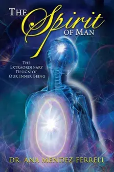 The Spirit of Man, Paperback/Ana Mendez Ferrell