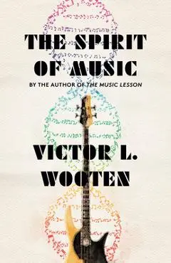 The Spirit of Music: The Lesson Continues - Victor L. Wooten