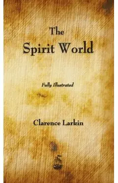 The Spirit World - Clarence Larkin