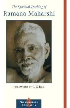 The Spiritual Teaching of Ramana Maharshi - Ramana Maharshi