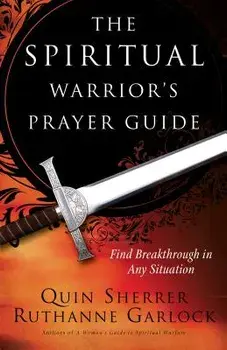 The Spiritual Warrior's Prayer Guide, Paperback/Quin Sherrer
