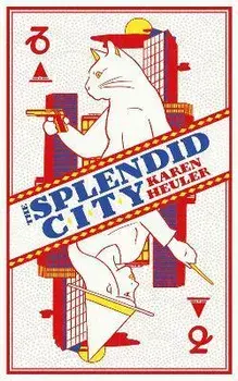 The Splendid City. New ed, Paperback/Karen Heuler