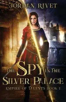 The Spy in the Silver Palace, Paperback/Jordan Rivet