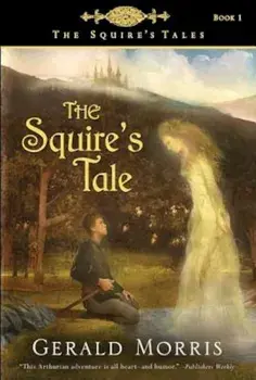 The Squire's Tale, Paperback/Gerald Morris
