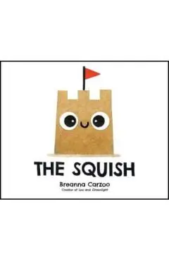 The Squish - Breanna Carzoo
