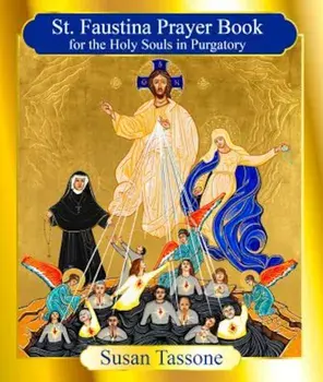 The St. Faustina Prayer Book for the Holy Souls, Paperback/Susan Tassone