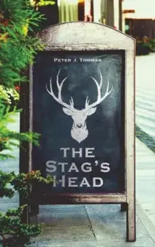 The Stag's Head, Paperback/Peter J. Thomas