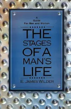 The Stages of a Man's Life, Paperback/E. James Wilder