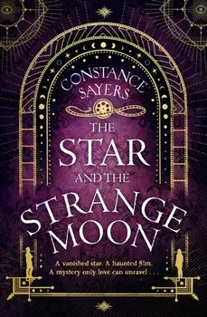 The Star and the Strange Moon, Paperback/Constance Sayers