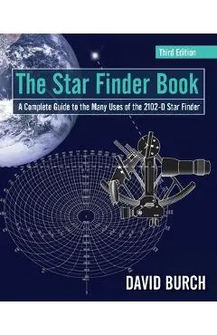 The Star Finder Book: A Complete Guide to the Many Uses of the 2102-D Star Finder - David Burch