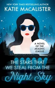 The Stars That We Steal From the Night Sky, Paperback/Katie Macalister