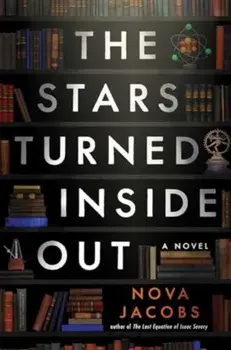 The Stars Turned Inside Out. A Novel, Hardback/Nova Jacobs