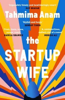 The Startup Wife. Main, Paperback/Tahmima Anam