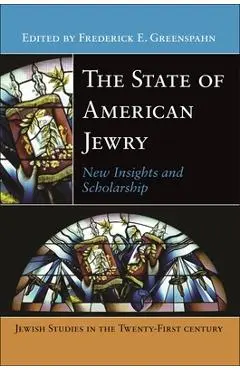 The State of American Jewry: New Insights and Scholarship - Frederick E. Greenspahn