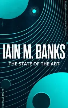 The State Of The Art, Paperback/Iain M. Banks