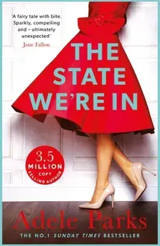 The State We're In. The epic, heartstopping love story that you will NEVER forget, Paperback/Adele Parks