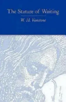 The Stature of Waiting, Paperback/W. H. Vanstone