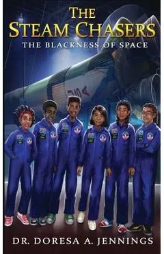 The STEAM Chasers: The Blackness of Space - Doresa Jennings