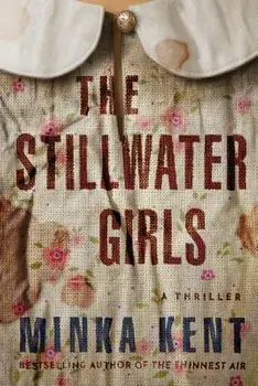 The Stillwater Girls, Paperback/Minka Kent