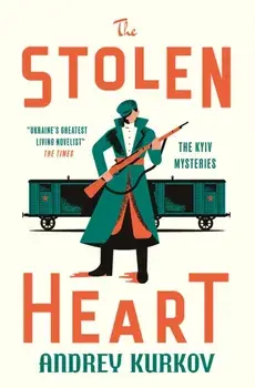 The Stolen Heart. The Kyiv Mysteries, Hardback/Andrey Kurkov