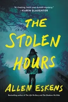 The Stolen Hours, Paperback/Allen Eskens