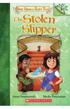 The Stolen Slipper: A Branches Book (Once Upon a Fairy Tale #2), Volume 2 - Anna Staniszewski