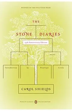 The Stone Diaries: (penguin Classics Deluxe Edition) - Carol Shields