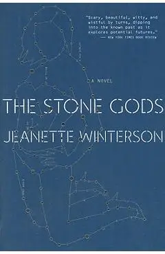 The Stone Gods - Jeanette Winterson