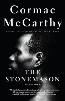 The Stonemason: A Play in Five Acts, Paperback/Cormac McCarthy