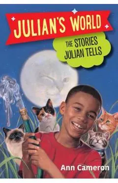 The Stories Julian Tells - Ann Cameron