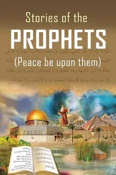 The Stories of the Prophets, Hardcover/***