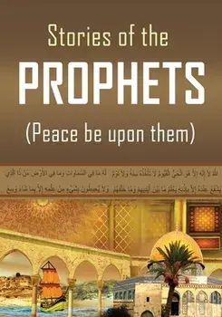 The Stories of the Prophets, Paperback/***
