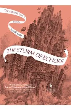 The Storm of Echoes: Book Four of the Mirror Visitor Quartet - Christelle Dabos