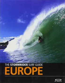 The Stormrider Surf Guide Europe, Paperback/Bruce Sutherland