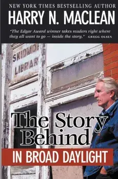 The Story Behind "In Broad Daylight", Paperback/Harry N. MacLean