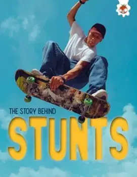 The Story Behind: Stunts, Paperback/Paul Robinson