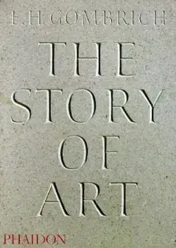 The Story of Art - 16th Edition, Paperback/E. H. Gombrich