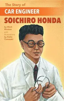 The Story of Car Engineer Soichiro Honda, Paperback/Mark Weston