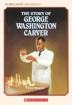 The Story of George Washington Carver, Paperback/Eva Moore