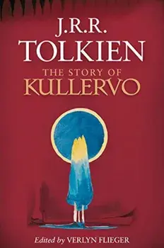 The Story of Kullervo, Paperback/J. R. R. Tolkien