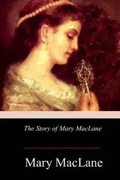 The Story of Mary Maclane/Mary Maclane