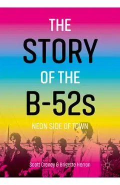 The Story of the B-52s: Neon Side of Town - Scott Creney