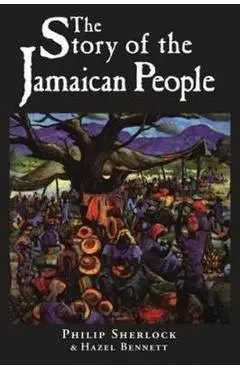 The Story of the Jamaican People - Philip Manderson Sherlock