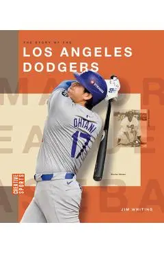 The Story of the Los Angeles Dodgers - Jim Whiting