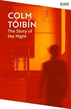 The Story of the Night, Paperback/Colm Toibin