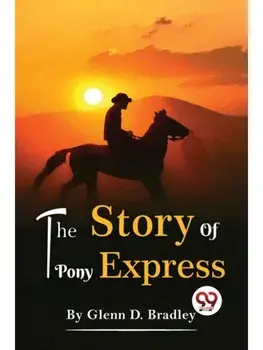 The Story Of The Pony Express, Paperback/***