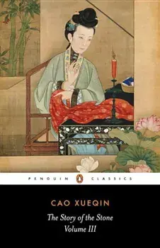 The Story of the Stone, Volume III: The Warning Voice, Chapters 54-80, Paperback/Cao Xueqin